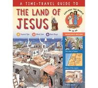 A Time-Travel Guide To The Land Of Jesus