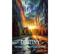 A TIMELESS JOURNEY: DESTINY: Oliver and Jennifer's story