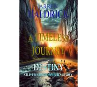 A TIMELESS JOURNEY: DESTINY: Oliver and Jennifer's story