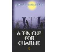 A Tin Cup for Charlie