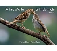 À tire-d’aile, à tir de mots