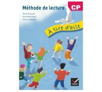 À tire-d'aile CP éd. 2009 - Manuel de l'élève Livre de l'élève - Anne-Marie Ragot - Hatier - broché - Scolaire / Universitaire