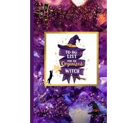 A To-Do List for an Organized Witch: Undated Notebook: Wonderful for All Witchy Planning With Check-List and Space for Notes | 100 pages, 5 x 8''