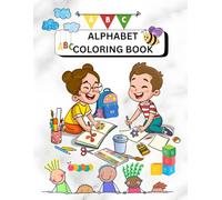 A to Z Alphabet Coloring Book for Little Learners .Fun Alphabet Coloring Book with Letters ,Preschoolers and Early Learners age 2-6: Fun A to Z ... Words & Easy Pictures for Toddlers