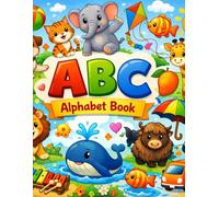 A to Z Alphabet Fun: Bright Pictures, Cute Animals & Easy Words for Early Learners
