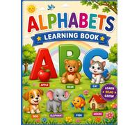 A to Z Alphabet Learning Book: Fun ABC Learning Activities for Toddlers, Preschoolers, and Kindergarten Kids Ages 3-6