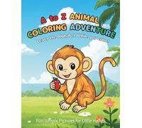 A to Z ANIMAL COLORING ADVENTURE: Learn the Alphabet While You Color!