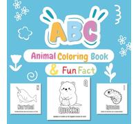 A to Z Animal Coloring Book for Kids: Fun Facts from Ant to Zebra: Learn the Alphabet with 26 Cute Animals, Amazing Facts, and Fun Coloring Pages