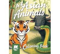 A to Z Asian Animals Coloring Book for Kids Ages 4-8: Fun & Educational Wildlife Adventures from Panda to Zebra Shark