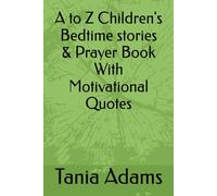 A to Z Children's Bedtime stories & Prayer Book With Motivational Quotes
