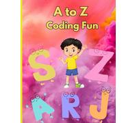 A to Z Coding Alphabet Coloring Book for Kids: Step-by-Step Coding and Technology Concepts for Kids to Color and Learn