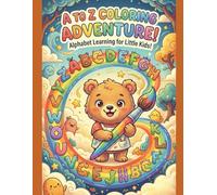 A to Z Coloring Adventure: Alphabet Learning for Little Kids"
