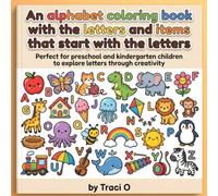 A to Z Coloring Quest: Explore the Alphabet with Fun Illustrations: A Coloring Adventure for Children to Learn and Enjoy the Alphabet through Engaging Illustrations