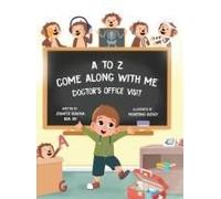 A To Z, Come Along With Me: Doctor's Office Visit: Doctor's Office Visit: Doctor's Office