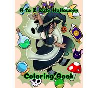 A to Z Cute and Bold Halloween Coloring Book: Halloween Coloring Book for Children | A to Z Halloween Coloring Book | Cute Hand Drawn Drawings | 27 ... Design for Children 1 - 10 | No AI Images