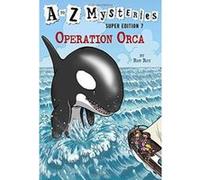 A to Z Mysteries Super Edition #7: Operation Orca (Stepping Stone Book(tm)) - [Version Originale] Inconnu (Auteur)