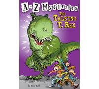 Ron Roy – The Talking T. Rex – A to Z Mysteries