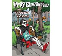 A to Z Mysteries: The Vampire's Vacation