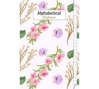 A To Z Notebook A5: Alphabet Index Notebook | 4 Pages Per Letter | A5 Size, Floral Design - Perfect for Home, Office, or School