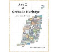 A to Z of Grenada Heritage: New and Revised