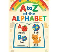 A to Z of the Alphabet: Alphabet Activity Book with Letter tracing, word tracing and fun pictures to color for ages 3-7