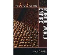 A To Z Of The Mongol World Empire