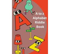 A to Z Riddle Book for Kids: Fun Alphabet Guessing Game