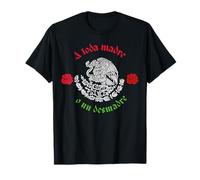 A Toda Madre O Un Desmadre Latino Chicano Mexicans Hispanic T-Shirt