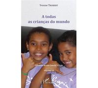 Yvonne Trubert, Emmanuel Kamdem – A todas as crianças do mundo – Volume 14 – broché