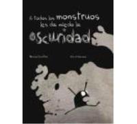 A Todos Los Monstruos Les Da Miedo La Oscuridad - Escoffier, Michaël Escoffier, Michaël (Auteur)