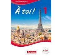 À Toi ! Band 1 - Bayern - Schülerbuch
