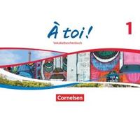 À Toi ! Band 1 - Vokabeltaschenbuch