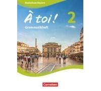 À Toi ! Band 2 - Bayern - Grammatikheft