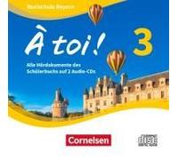 À toi ! Band 3 - Bayern - Audio-CDs: Audio-CDs