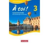 À Toi ! Band 3 - Bayern - Carnet D'activités Mit Audios Online Und Eingelegtem Förderheft