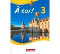 À Toi ! Band 3 - Bayern - Schülerbuch