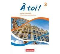 À Toi ! Band 3 - Carnet D'activités - Mit Audios Und Erklärfilmen