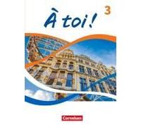 À Toi ! Band 3 - Schulbuch Mit Audios, Videos Und Digitalen Hilfen