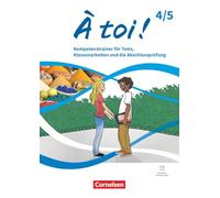 À toi ! Band 4 und 5 - Ausgabe 2022 - Kompetenztrainer für Tests, Klassenarbeiten und die Abschlussprüfung - Mit Audios und Lösungen