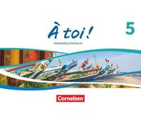 À toi ! Band 5 - Ausgabe 2022 - Vokabeltaschenbuch