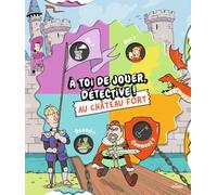 À toi de jouer, détective ! Au château fort