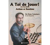 Famularo Dom - A Toi De Jouer! - Actions et Emotions