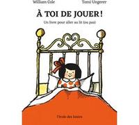 À toi de jouer ! Tomi Ungerer (Illustration), William Cole (Auteur), Agnès Mathieu-Daudé (Traduction)