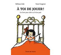 À Toi De Jouer ! - Un Livre Pour Aller Au Lit (Ou Pas)
