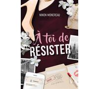 À toi de RÉSISTER - Ninon Monereau - Librinova - broché - Roman