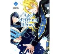 A toi d'être un héros ! T02 - Collectif - Komikku - Poche - Manga