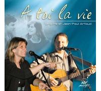 A Toi La Vie