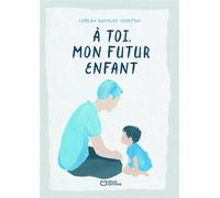 À toi, mon futur enfant - Comlan Andoche Chokpon - Hello - broché - Journal
