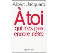 A toi qui n'es pas encore né(e)