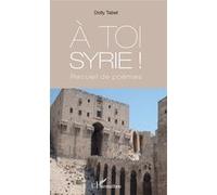 À toi Syrie ! Dolly Tabet (Auteur)